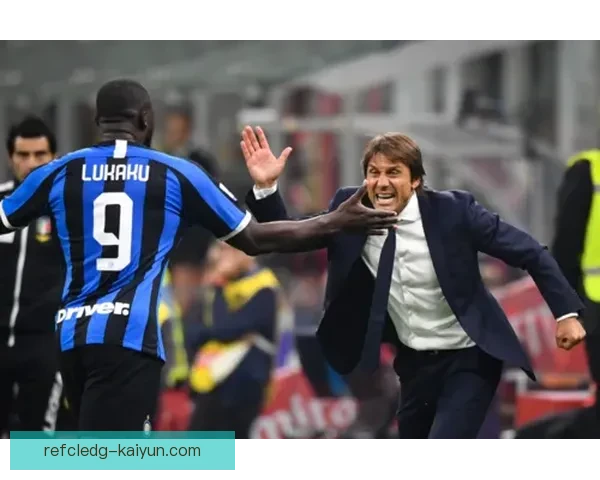 孔蒂在国米的执教表现持续稳定，团队战斗力增强引人关注