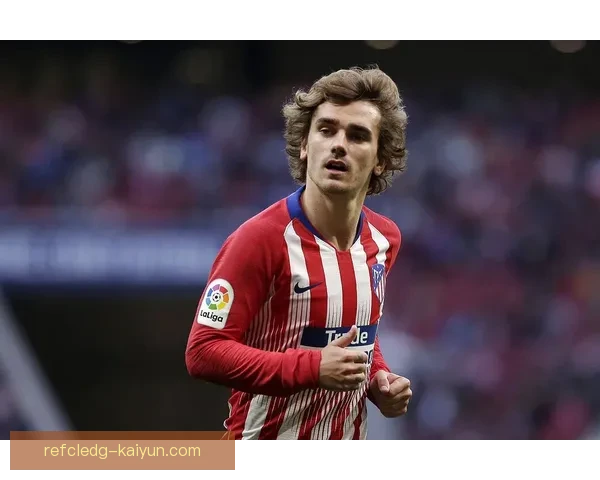 格列兹曼西甲赛季表现回顾：状态回暖，进攻端持续提升升